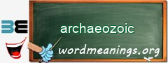 WordMeaning blackboard for archaeozoic